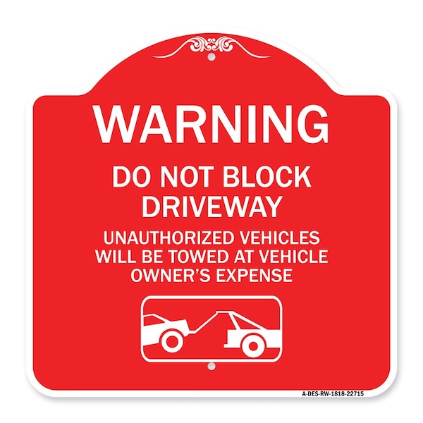 Signmission Warning Do Not Block Driveway W/ Graphic, Red & White Aluminum Sign, 18" x 18", RW-1818-22715 A-DES-RW-1818-22715 - main